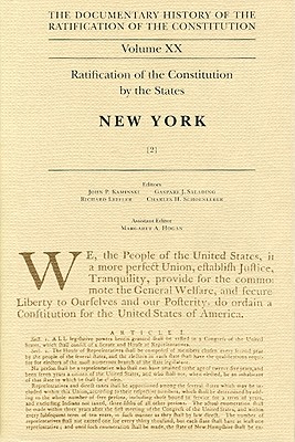 Image for The Documentary History of the Ratification of the Constitution, Volume 20: Ratification of the Constitution by the States: New York, No. 2 (Volume 20) The Documentary History of the Ratification of the Constitution, Volume 20: Ratification of the Constitution by the States: New York, No. 2 (Volume 20)
