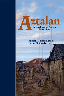 Aztalan: Mysteries of an Ancient Indian Town