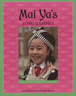 Image for Mai Ya's Long Journey (Badger Biographies Series)