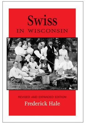 Swiss in Wisconsin (People of Wisconsin)