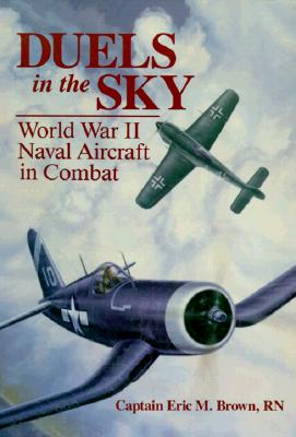 Duels in the Sky: World War II Naval Aircraft in Combat.