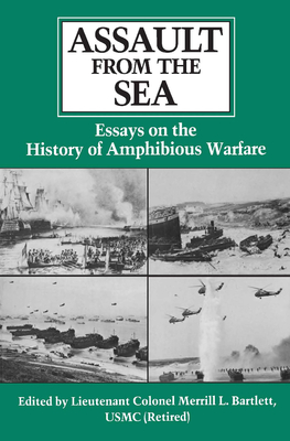 Assault from the Sea: Essays on the History of Amphibious Warfare.