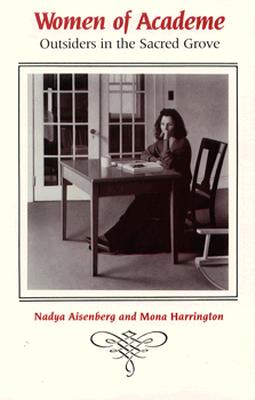 Women of Academe: Outsiders in the Sacred Grove