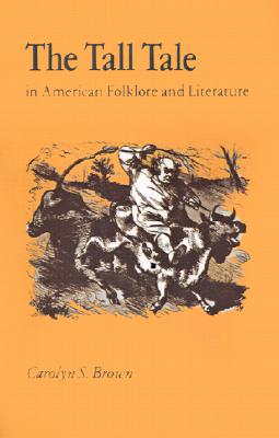 The Tall Tale In American Folklore And Literature