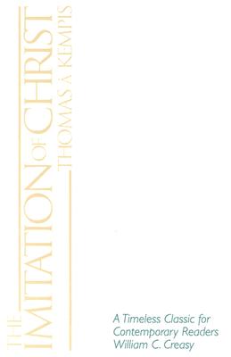 The Imitation of Christ: A Timeless Classic for Contemporary Readers