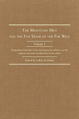 Mountain Men and the Fur Trade of the Far West