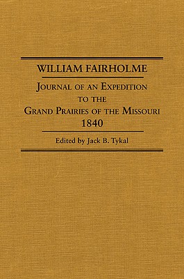 Journal Of An Expedition To The Grand Prairies Of The Missouri 1840