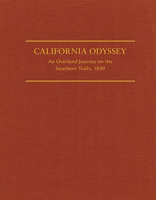 Image for California Odyssey: An Overland Journey on the Southern Trails, 1849
