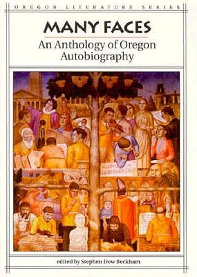 Many Faces: An Anthology of Oregon Autobiography (Oregon Literature)