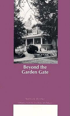 Beyond the Garden Gate (Northwest Reprints (Paperback))