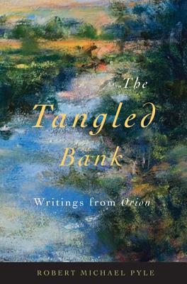 TANGLED BANK: WRITINGS FROM ORION - AUTOGRAPHED EDITION