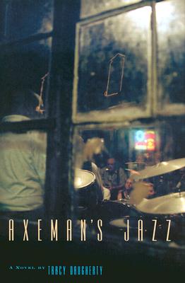 Image for Axeman's Jazz; Axeman's Jazz A Novel Axeman's Jazz; Axeman's Jazz A Novel