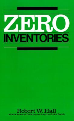 Image for Zero Inventories (IRWIN/APICS SERIES IN PRODUCTION MANAGEMENT)