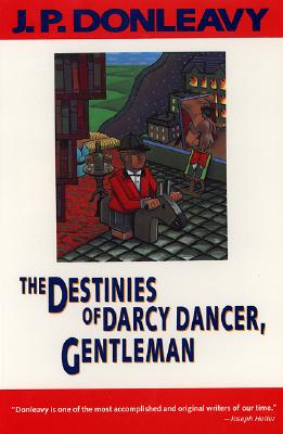 The Destinies of Darcy Dancer, Gentleman (Donleavy, J. P.)