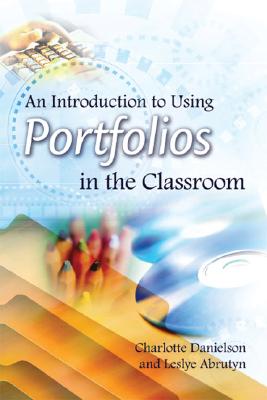 Image for An Introduction to Using Portfolios in the Classroom An Introduction to Using Portfolios in the Classroom