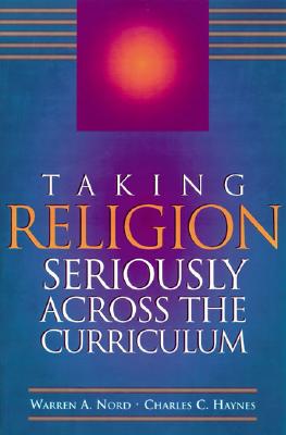 Image for Taking Religion Seriously Across the Curriculum Taking Religion Seriously Across the Curriculum