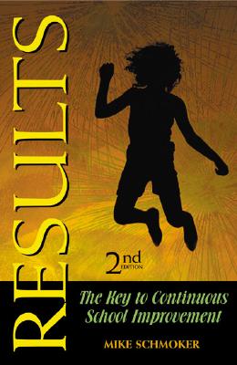 Results: The Key to Continuous School Improvement, Second Edition