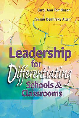 Leadership for Differentiating Schools & Classrooms