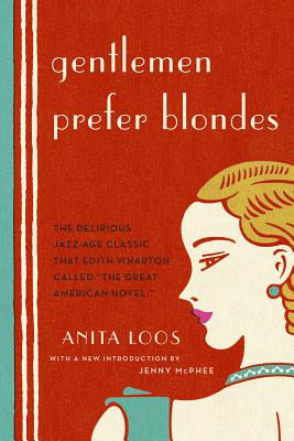 Gentlemen Prefer Blondes: The Illuminating Diary of a Professional Lady
