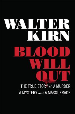 Image for Blood Will Out: The True Story of a Murder, a Mystery, and a Masquerade