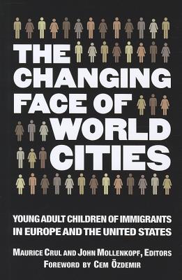 Changing Face of World Cities: Young Adult Children of Immigrants in Europe and the United States