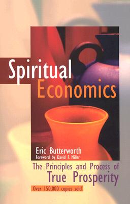 Image for Spiritual Economics: The Principles and Process of True Prosperity Spiritual Economics: The Principles and Process of True Prosperity
