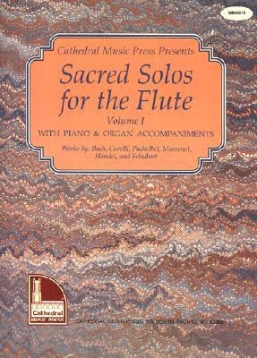 Sacred Solos for the Flute, Vol. 1, with Piano & Organ Accompaniments