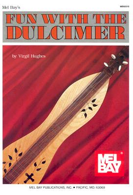 Mel Bay's Fun with the Dulcimer