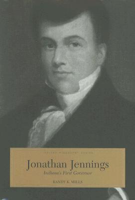 Jonathan Jennings: Indiana's First Governor (Indiana Biography Series)