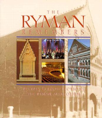 The Ryman Remembers: Recipes and Recollections