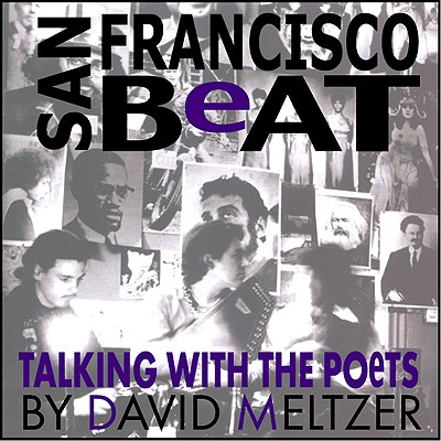 San Francisco Beat: Talking with the Poets