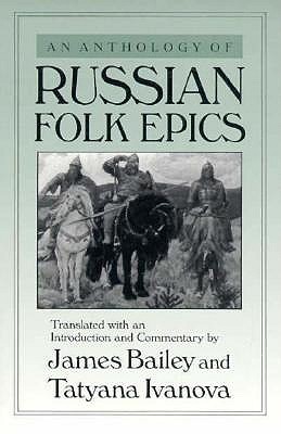 An Anthology of Russian Folk Epics