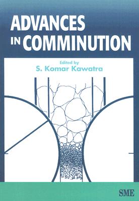 Advances in Comminution