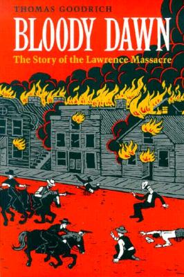 Image for Bloody Dawn: The Story of the Lawrence Massacre