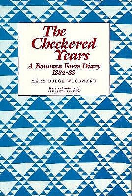 The Checkered Years: A Bonanza Farm Diary, 1884-88 Image for The Checkered Years: A Bonanza Farm Diary, 1884-88