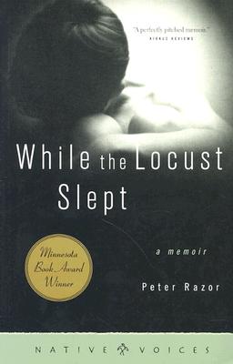 While the Locust Slept: A Memoir (Native Voices)