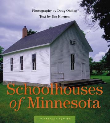 Schoolhouses Of Minnesota Minnesota Byways