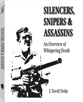 Silencers, Snipers & Assassins : An Overview of Whispering Death.