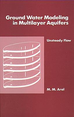 Ground Water Modeling in Multilayer Aquifers, Volume II