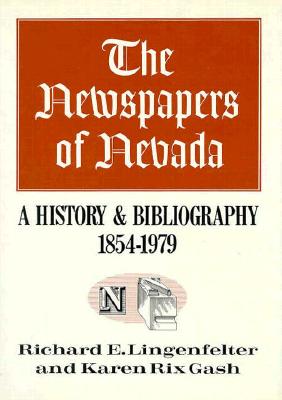 The Newspapers of Nevada: A History of Bibliography, 1854-1979