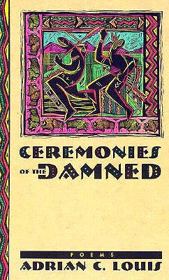 Ceremonies Of The Damned: Poems (Western Literature and Fiction Series)