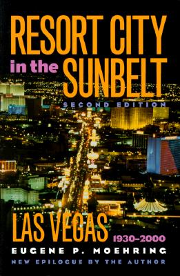 Image for Resort City in the Sunbelt, Las Vegas, 1930-2000, Second Edition Resort City in the Sunbelt, Las Vegas, 1930-2000, Second Edition