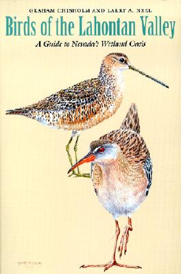 Birds Of The Lahontan Valley: A Guide To Nevada'S Wetland Oasis