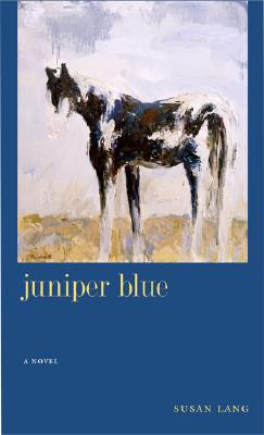 Juniper Blue: (A Novel) (Western Literature and Fiction Series)