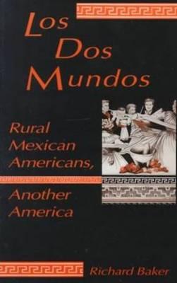 Dos Mundos Rural Mexican Americans, Another America