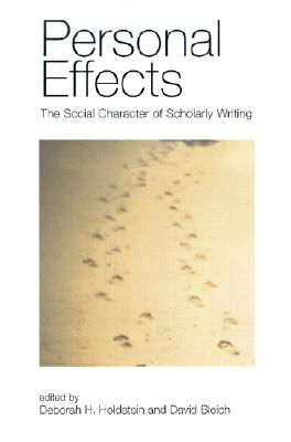Image for Personal Effects: The Social Character Of Scholarly Writing
