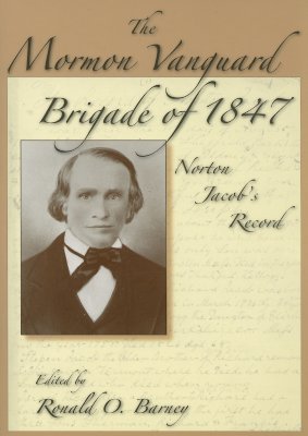 Image for The Mormon Vanguard Brigade of 1847: Norton Jacob's Record