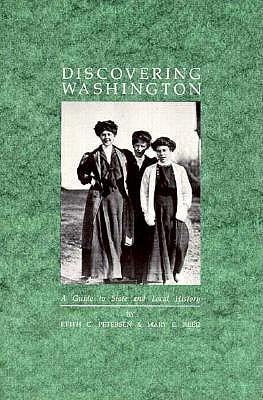 Discovering Washington: A Guide to State and Local History, Petersen, Keith C.; Reed, Mary E. Discovering Washington: A Guide to State and Local History, Petersen, Keith C.; Reed, Mary E.