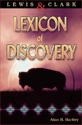 LEWIS & CLARK LEXICON OF DISCOVERY