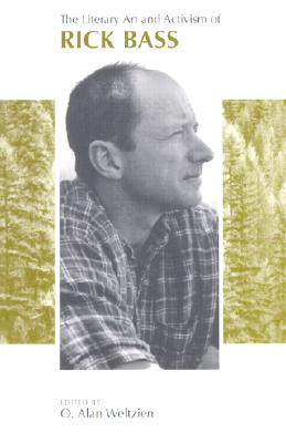 Literary Art and Activism of Rick Bass